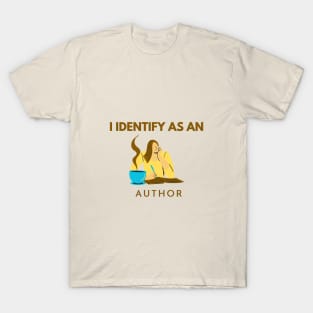 I identify as an Author T-Shirt